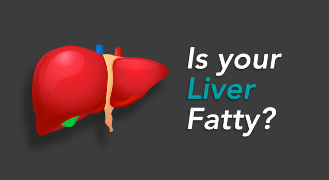 All You Need To Know About Fatty Liver