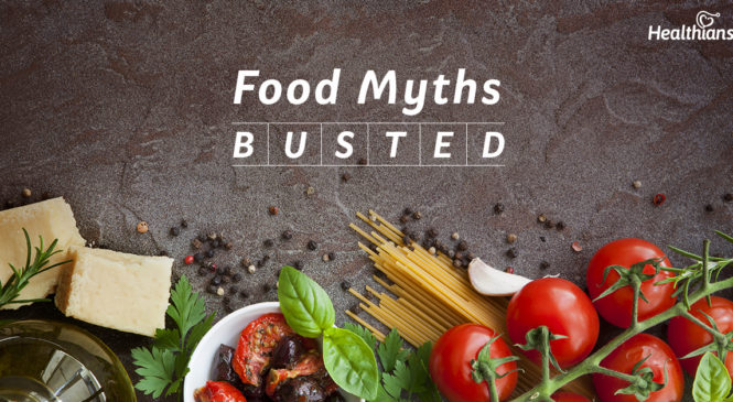 An eye opener: 11 Biggest Food Myths Busted